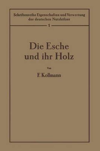 Cover image for Die Esche Und Ihr Holz: 1. Band