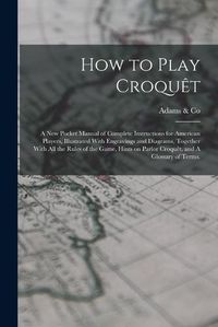 Cover image for How to Play Croquet