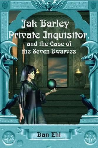 Cover image for Jak Barley-Private Inquisitor: And the Case of the Seven Dwarves