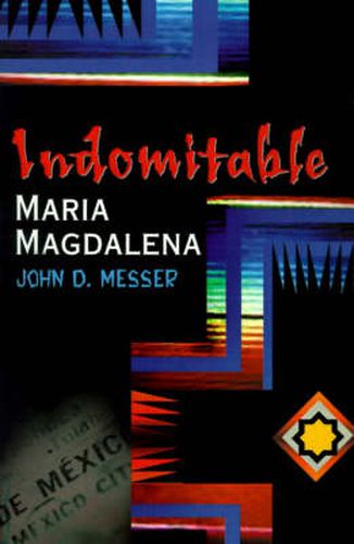 Cover image for Indomitable Maria Magdalena