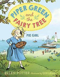 Cover image for Piper Green and the Fairy Tree: Pie Girl