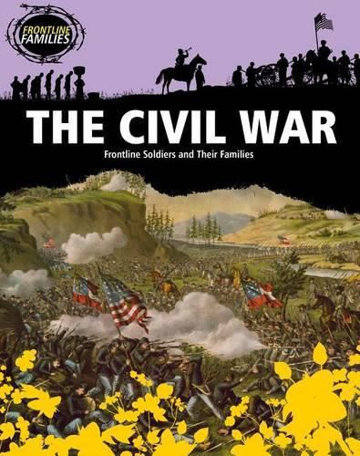 Cover image for The Civil War: Frontline Soldiers and Their Families