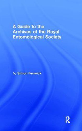 Cover image for A Guide to the Archives of the Royal Entomological Society