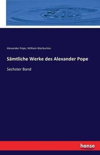 Cover image for Samtliche Werke des Alexander Pope: Sechster Band