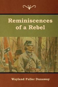 Cover image for Reminiscences of a Rebel