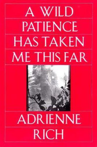 A Wild Patience Has Taken Me This Far: Poems, 1978-81