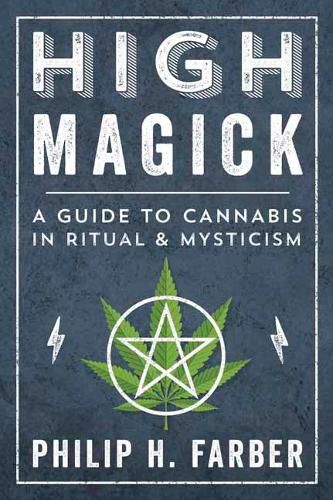 Cover image for High Magick: A Guide to Cannabis in Ritual and Mysticism