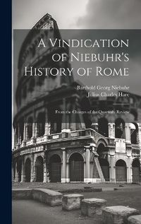 Cover image for A Vindication of Niebuhr's History of Rome