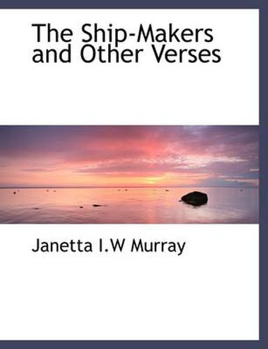 Cover image for The Ship-Makers and Other Verses