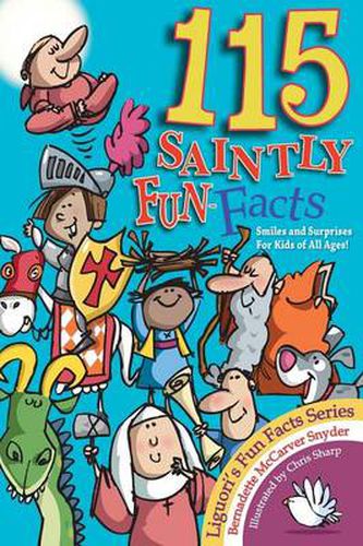 Cover image for 115 Saintly Fun Facts: Daring Deeds, Heroic Happenings, Serendipitous Surprises