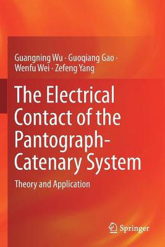 Cover image for The Electrical Contact of the Pantograph-Catenary System: Theory and Application