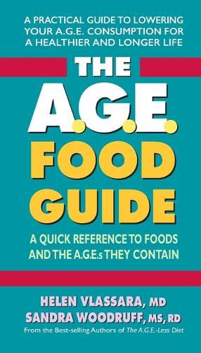 Cover image for The A.G.E. Food Guide: A Quick Reference to Foods and the Ages They Contain