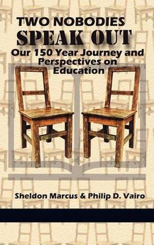 Cover image for Two Nobodies Speak Out: Our 150 Year Journey and Perspectives on Education