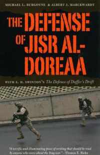 Cover image for The Defense of Jisr Al-Doreaa: With E. D. Swinton's  The Defence of Duffer's Drift