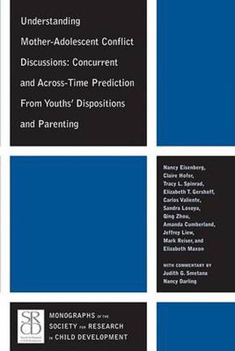 Understanding Mother-adolescent Conflict Discussions: Concurrent and Across-Time Prediction from Youths' Dispositions