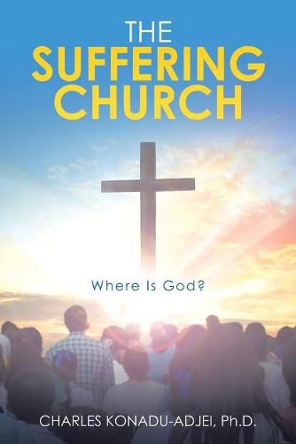 Cover image for The Suffering Church: Where Is God?