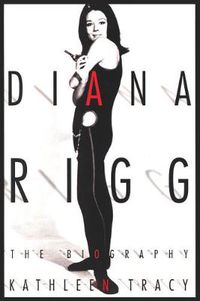 Cover image for Diana Rigg: The Biography
