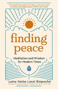 Cover image for Finding Peace: Meditation and Wisdom for Modern Times