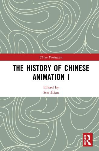 Cover image for The History of Chinese Animation I