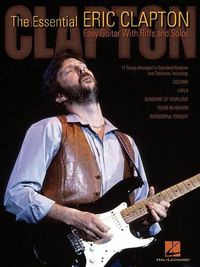 Cover image for The Essential Eric Clapton: Easy Guitar with Riffs and Solos