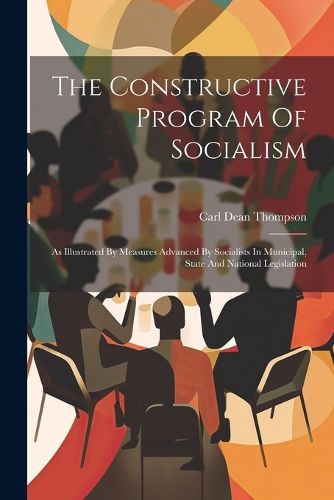 The Constructive Program Of Socialism