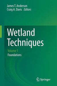 Cover image for Wetland Techniques: Volume 1: Foundations