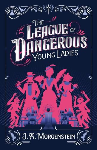 Cover image for The League of Dangerous Young Ladies