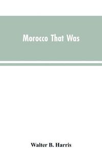 Cover image for Morocco that was