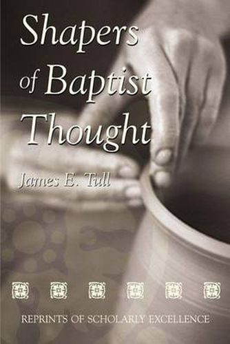 Cover image for Shapers Of Baptist Thought (P247/Mrc)