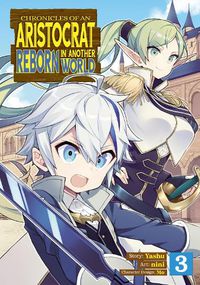 Cover image for Chronicles of an Aristocrat Reborn in Another World (Manga) Vol. 3