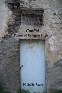 Cover image for Confini: Poems of Refugees in Sicily