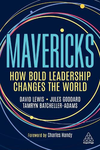 Cover image for Mavericks: How Bold Leadership Changes the World