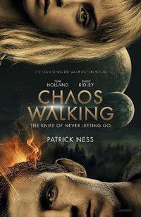 Cover image for Chaos Walking: Book 1 The Knife of Never Letting Go: Movie Tie-in
