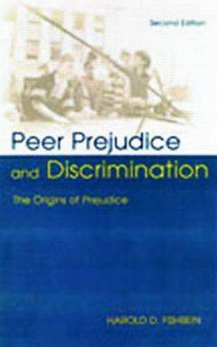 Cover image for Peer Prejudice and Discrimination: The Origins of Prejudice