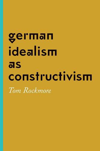 Cover image for German Idealism as Constructivism