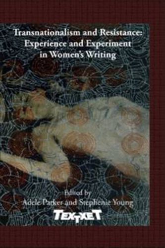 Cover image for Transnationalism and Resistance: Experience and Experiment in Women's Writing