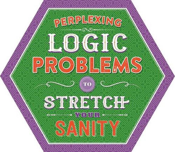 Cover image for Perplexing Logic Problems to Stretch Your Sanity: Puzzle Pad with Tear-Off Pages