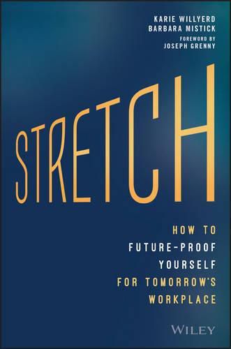 Cover image for Stretch: How to Future-Proof Yourself for Tomorrow's Workplace