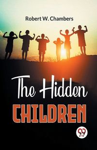 Cover image for The Hidden Children