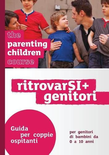 The Parenting Children Course Leaders Guide Italian Edition