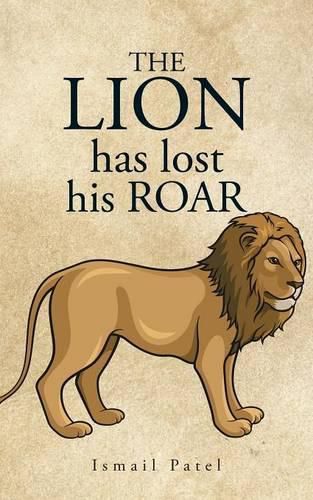 Cover image for The Lion has lost his Roar