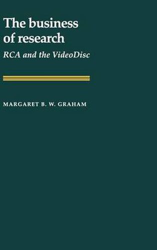 Cover image for The Business of Research: RCA and the VideoDisc