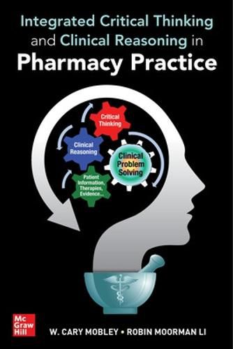 Cover image for Integrated Critical Thinking and Clinical Reasoning in Pharmacy Practice