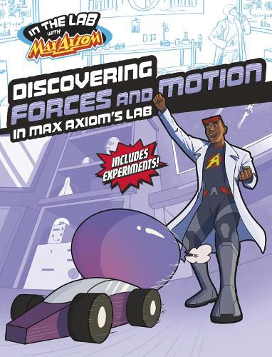 Cover image for Discovering Forces and Motion in Max Axiom's Lab