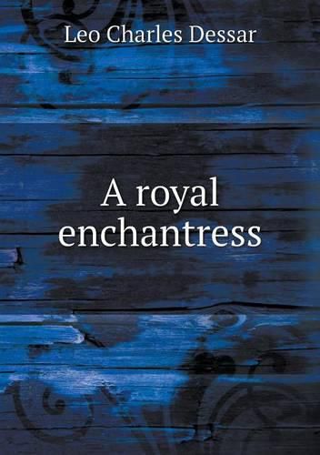 Cover image for A royal enchantress