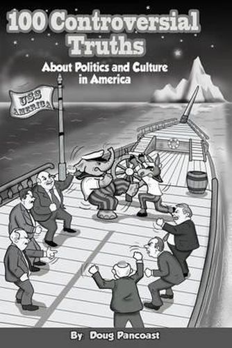 Cover image for 100 Controversial Truths: About Politics and Culture in America