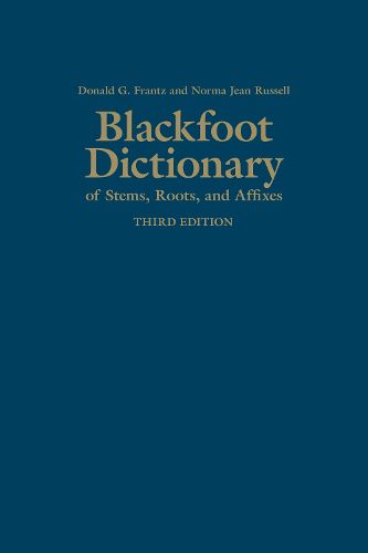 Cover image for Blackfoot Dictionary of Stems, Roots, and Affixes: Third Edition