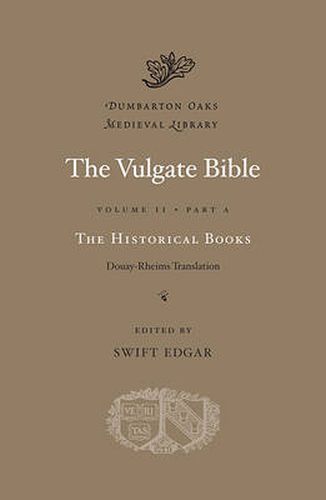 Cover image for The Vulgate Bible: Volume II The Historical Books: Douay-Rheims Translation