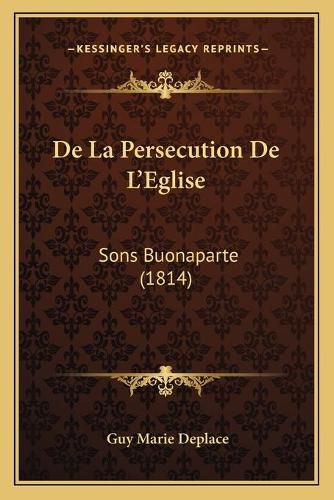 de La Persecution de L'Eglise: Sons Buonaparte (1814)