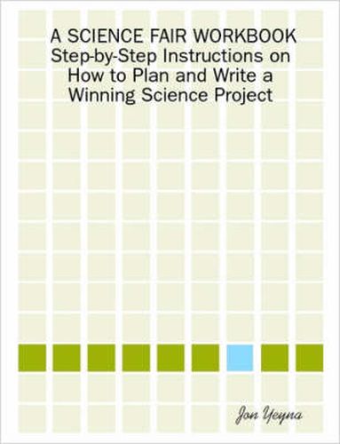 Cover image for A SCIENCE FAIR WORKBOOK Step-by-Step Instructions on How to Plan and Write a Winning Science Project